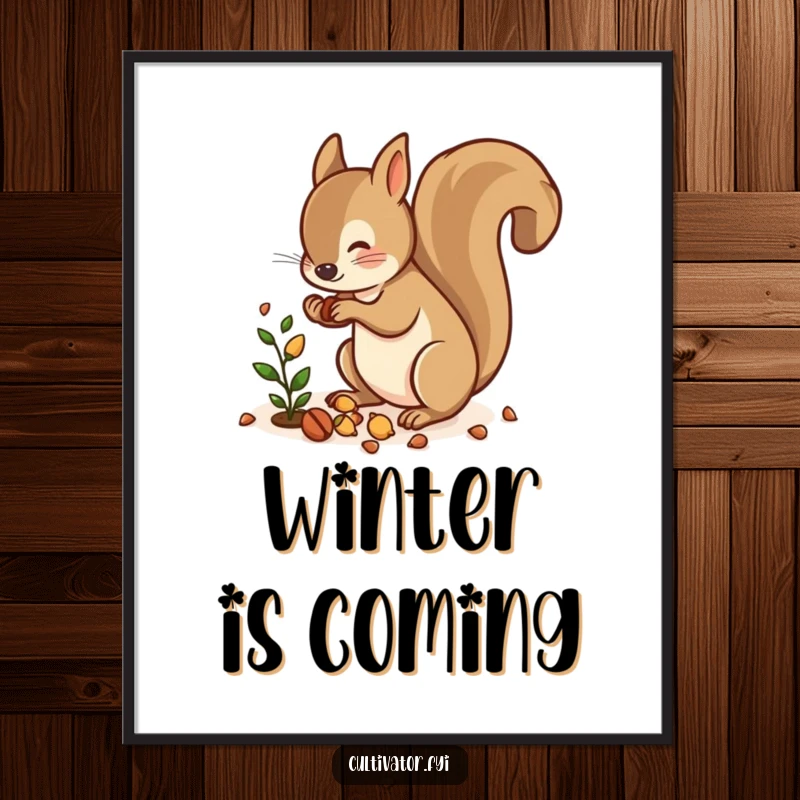 Funny poster showcasing a busy squirrel scattering nuts near a small plant, adding a humorous touch of wildlife.