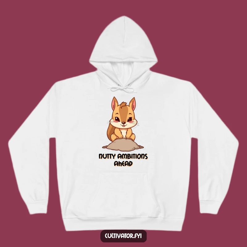 Funny Squirrel Hoodie: Cozy Funny Gift for the Determined Digger