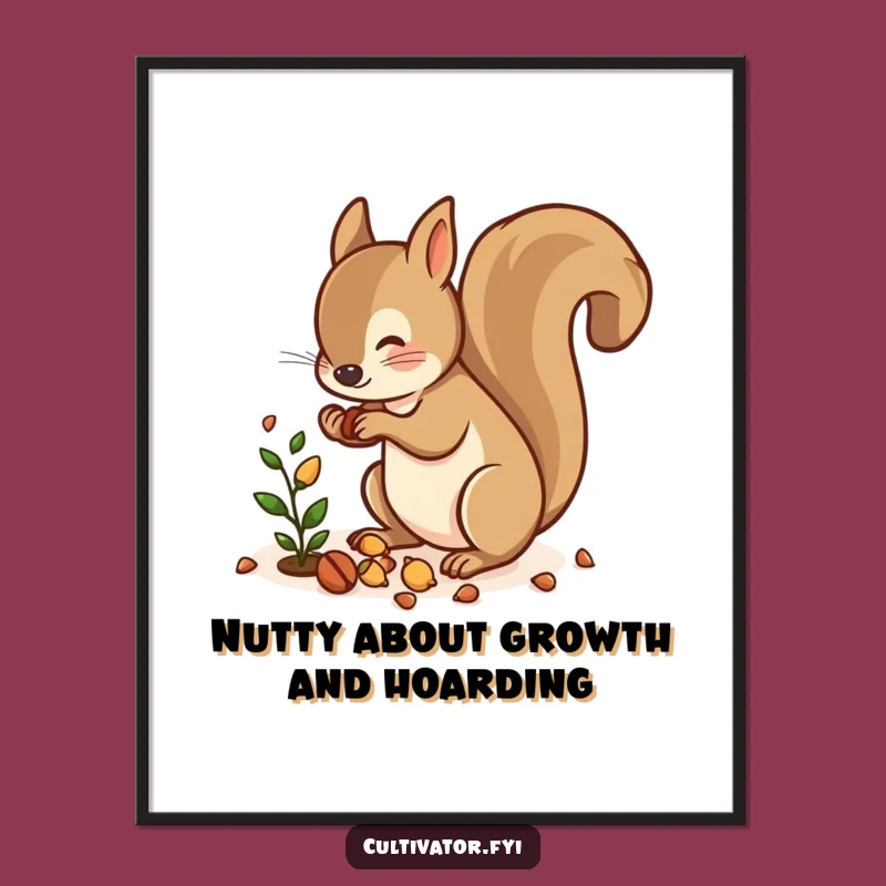 Free Printable Squirrel Nuts Wall Art: Humorous Downloadable Decor for Nature Lovers!