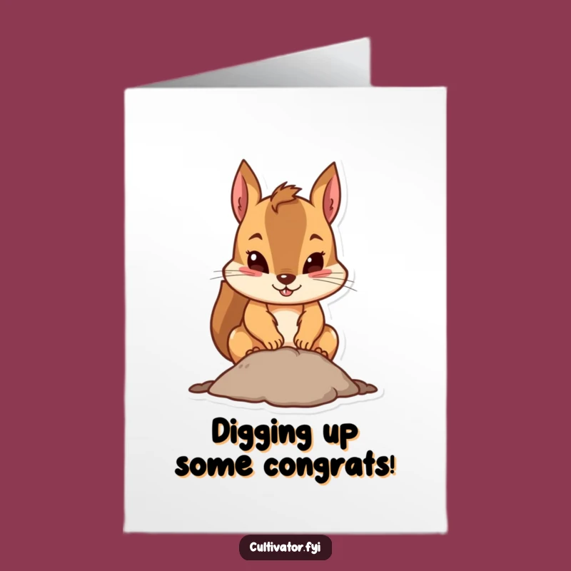 Free Printable Congrats Card: Funny Squirrel Digging, Humorous Downloadable Gift for Any Occasion