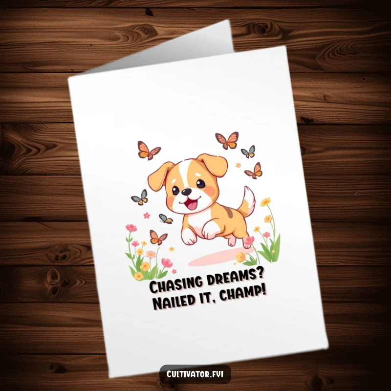 Funny free printable congratulations card: excited dog leaping after butterflies in a blooming garden, celebrating success with humor.