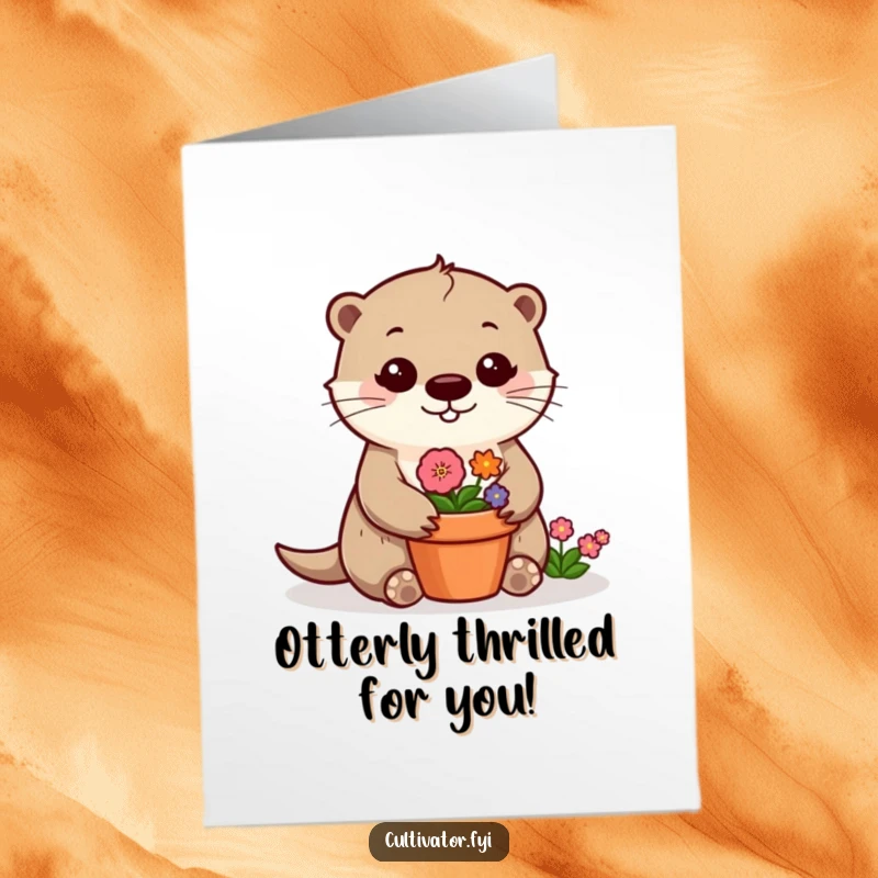 Funny Free Printable Congratulations Card: Cheerful otter tending a vibrant flower pot, celebrating success beautifully.