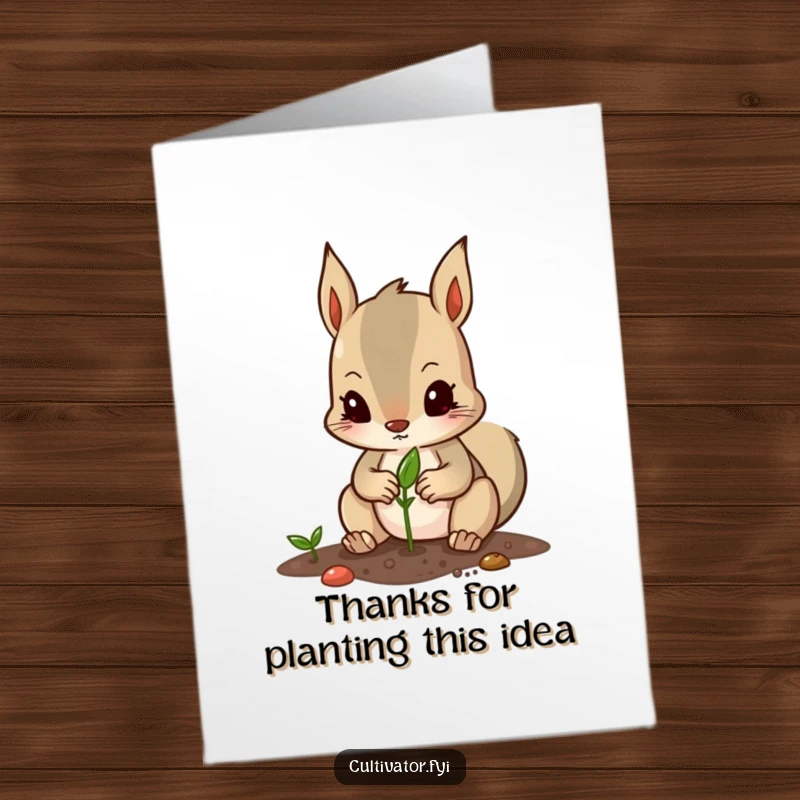 Funny free printable thank you card featuring a dedicated squirrel carefully burying a seed, a symbol of appreciation.
