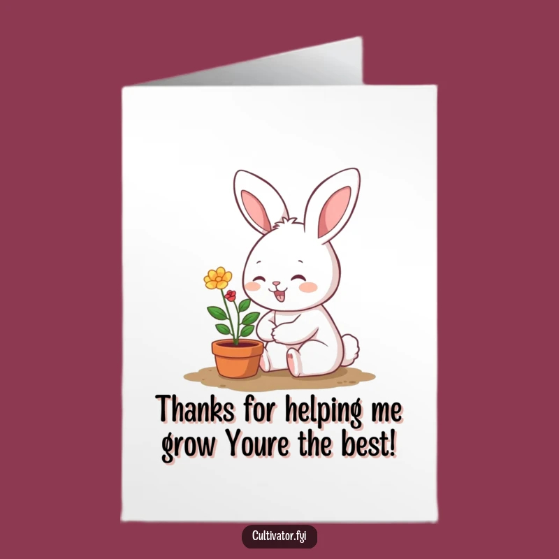 Free Printable Bunny Thank You Card: Thanks for Helping Me Grow! - Funny