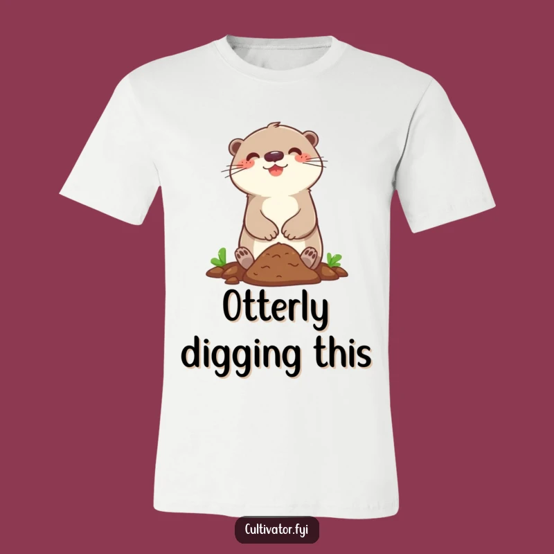Funny Otter Gardener T-Shirt: Happy Character Digging Soil